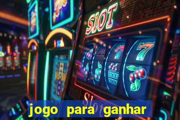 jogo para ganhar dinheiro sem pagar